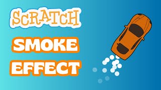 How to Create a CAR SMOKE EFFECT in Scratch 🚗💨 | Realistic Animation - Scratch 3.0 Tutorial