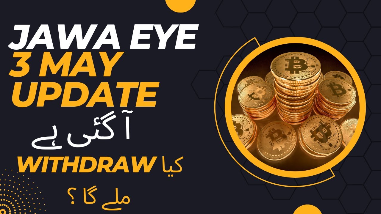 JAWA eye 3 may update - Jawa eye withdraw milay ga ya ni ? - YouTube