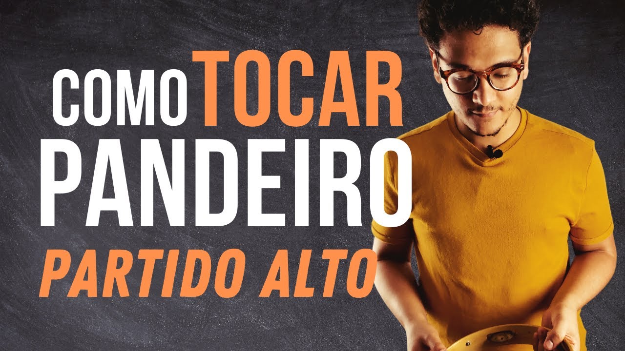 PARTIDO ALTO NO PANDEIRO |  PANDEIRO NA PRÁTICA