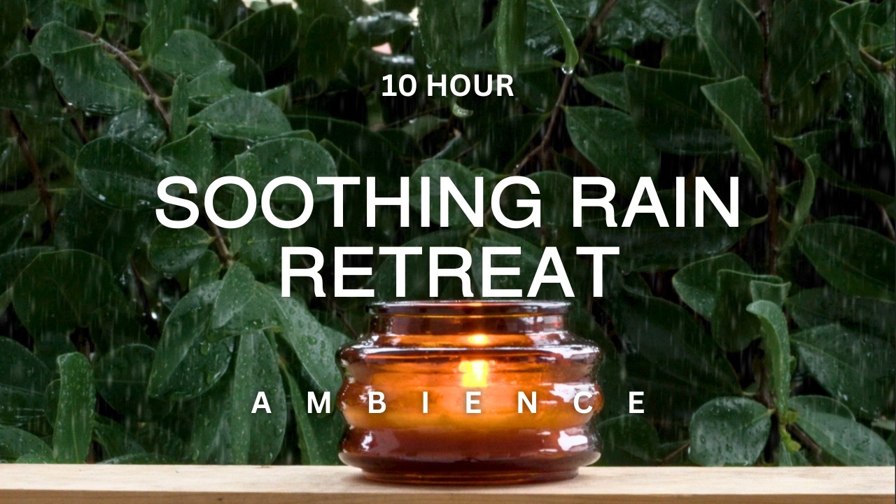10 Hour | Candle Garden Rain: Soothing Ambience for Peace & Clarity