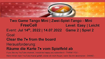 Two Game Tango Mini FreeCell - Easy #2 | Jul 14, 2022 | Goal: Clear the 7♠ from the board