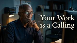 Your Work is a Calling