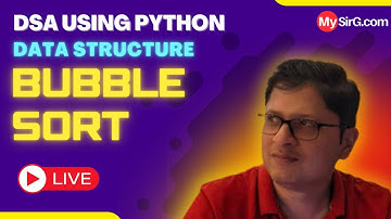 Bubble Sort and Modified Bubble Sort | DSA using Python | हिंदी में | MySirG