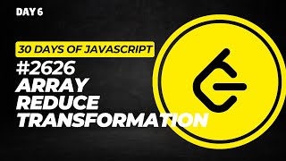 Day 6 | 2626. Array Reduce Transformation – 30 Days of JavaScript Challenge | #thebtechguy