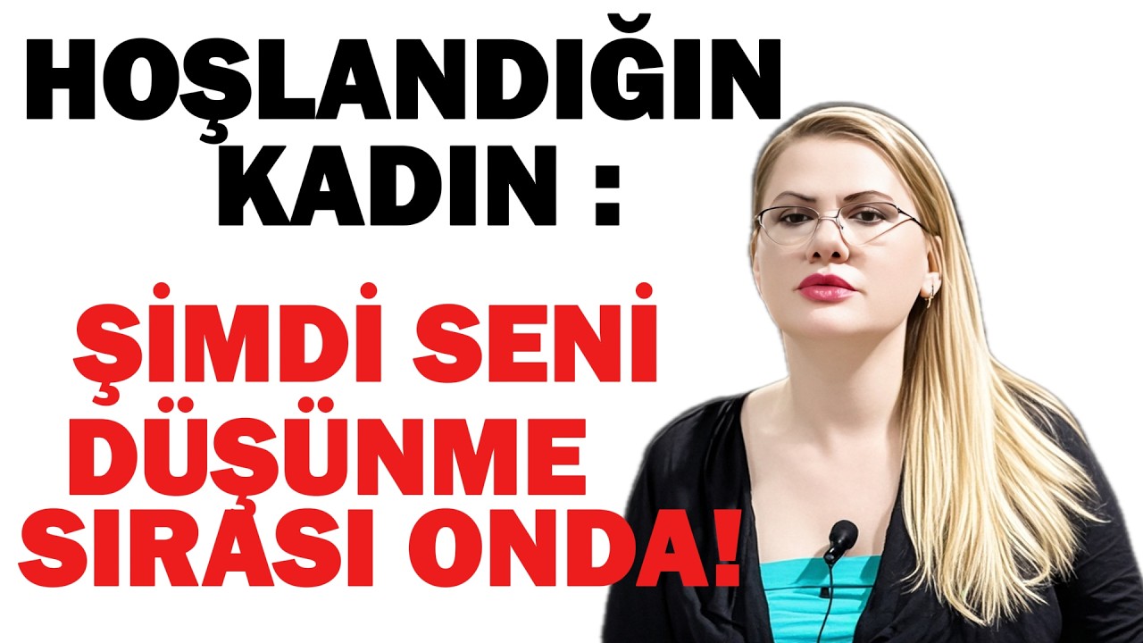 HOŞLANDIĞIN KADINA BUNU YAP: İŞTE O ZAMAN SENİ 7/24 DÜŞÜNECEK!