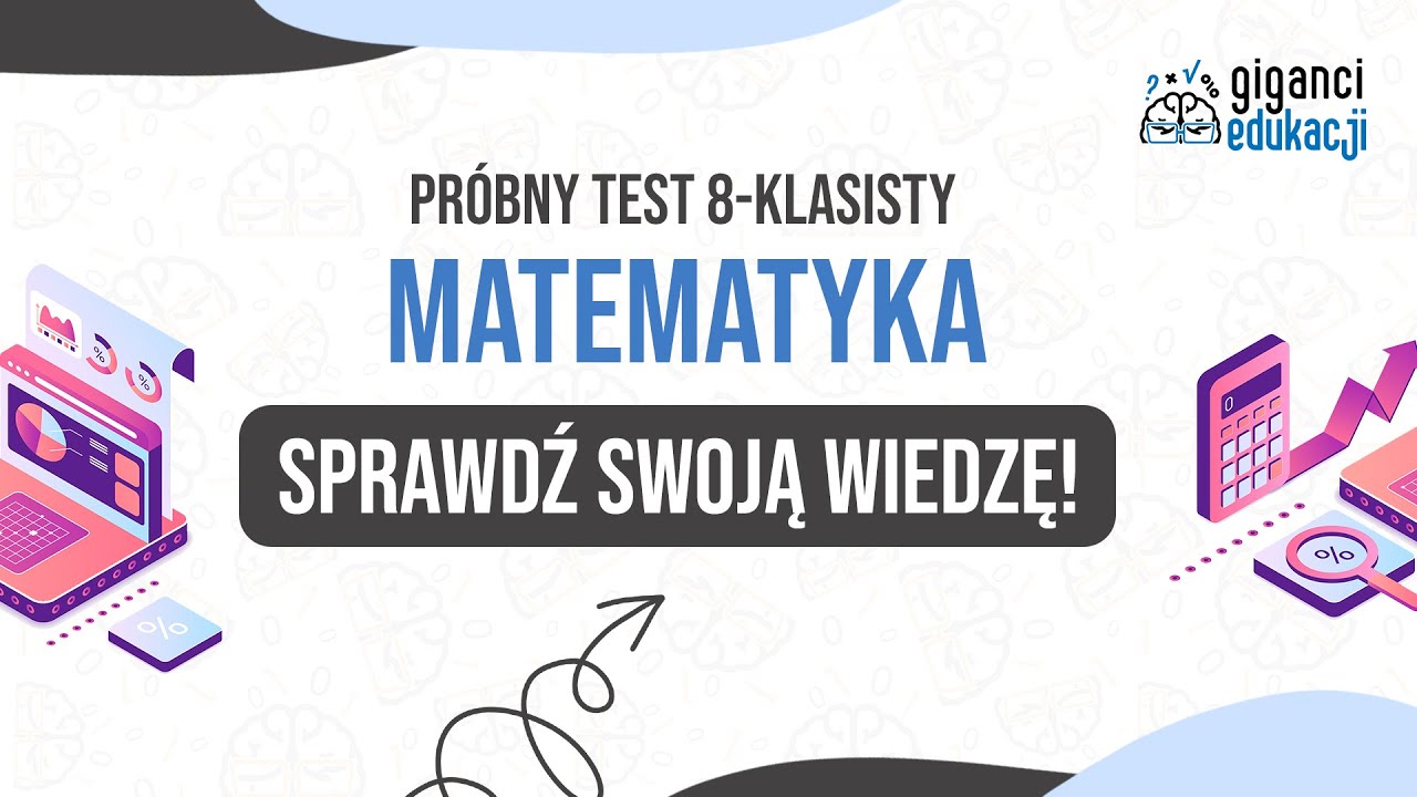 Sprawdź swoją wiedzę! | Próbny test 8-klasisty z matematyki - YouTube