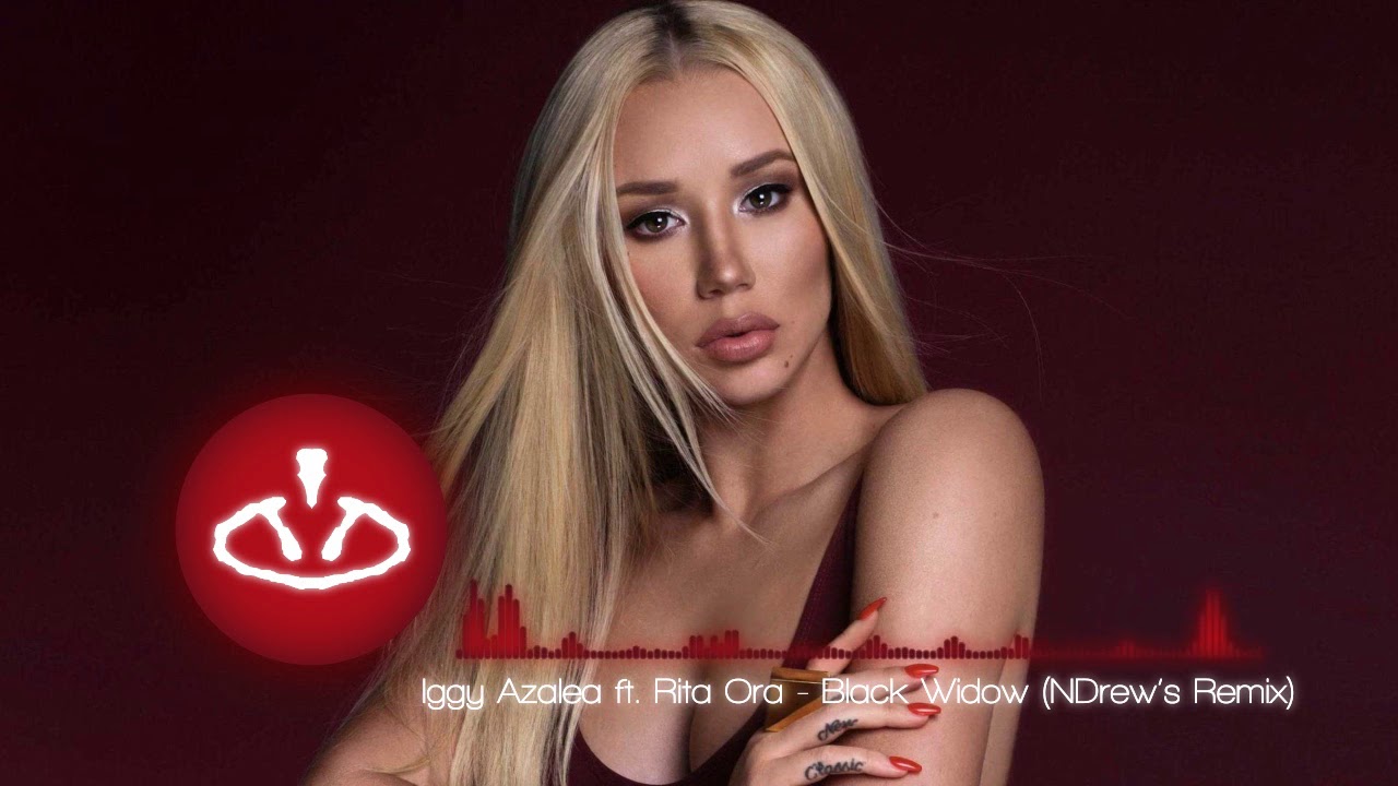 Iggy Azalea Feat Rita Ora Black Widow Remix