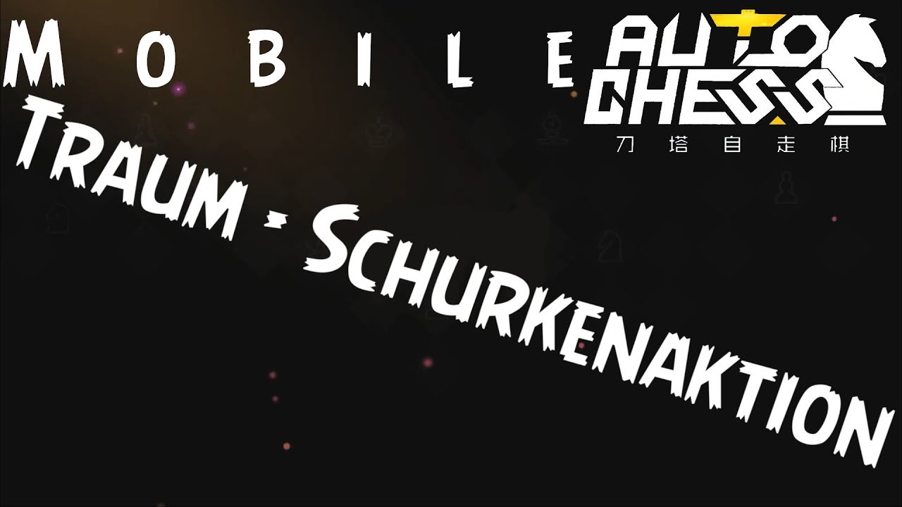 Geiler Modus - TRAUMMODUS SCHURKENAKTION ♙AUTO CHESS MOBILE deutsch