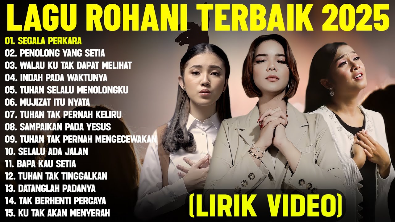 Lagu Rohani Putri Siagian & Melitha Sidabutar & Putri Ayu Terbaik 2025 (Lirik Video) Menyentuh Hati