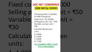 UGC NET COMMERCE 2026 | 1000 MCQs SERIES | NUMERICAL | UGC NET COMMERCE | BREAK-EVEN POINT