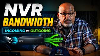 NVR Incoming Bandwidth vs Outgoing Bandwidth Explained | CCTV Camera System Guide