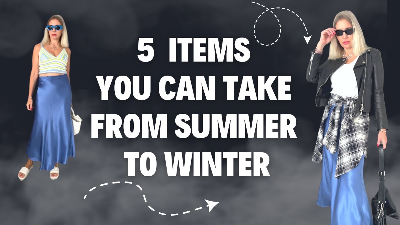 5 items you can move from summer to your winter wardrobe and how to create  stylish looks with them. 