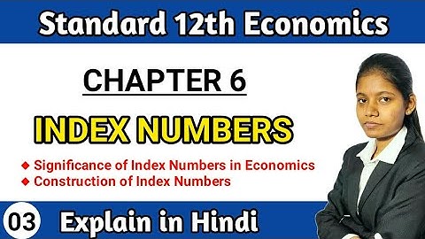 Significance and construction of index number in economics 12th std chapter 3 explain lecture 3