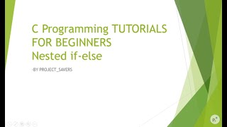 C Programming Tutorials For Beginners - Nested If Else Statements in C