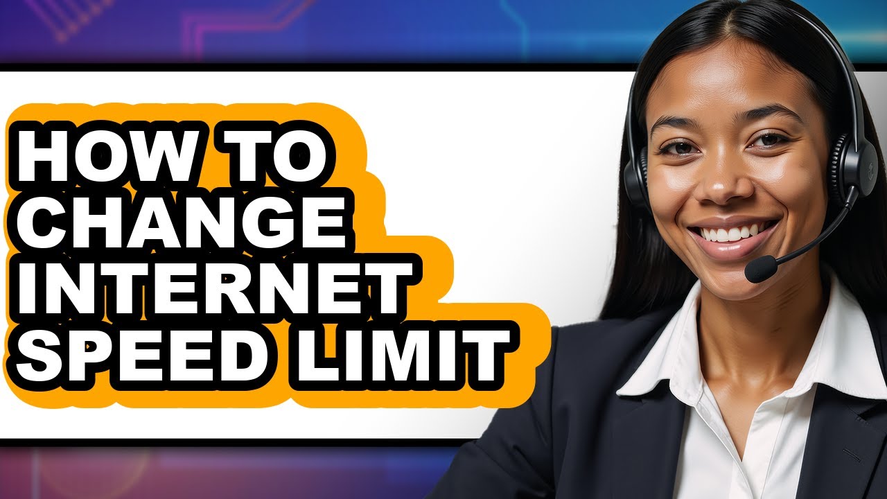 How to Change Internet Speed Limit - Easy Guide