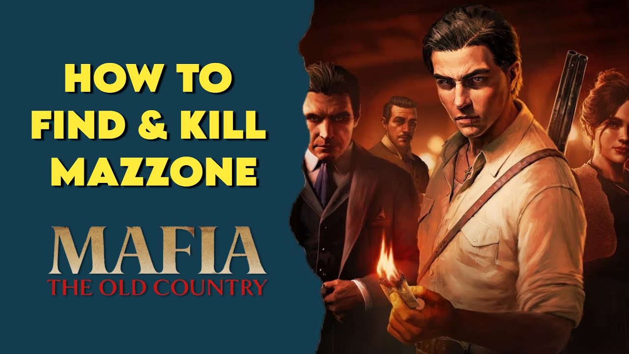 Find Mazzone | Mafia: The Old Country Guide