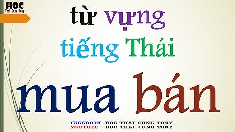 Học tiếng Thái từ vựng về Mua bán_phiên_âm_việt