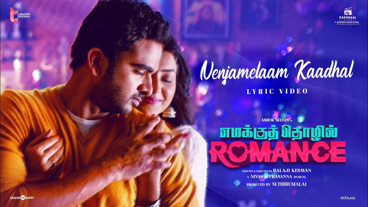 Nenjamelaam Kaadhal |Emakku Thozhil Romance |Ashok Selvan,Avantika| Nivas K Prasanna |Balaji Kesavan