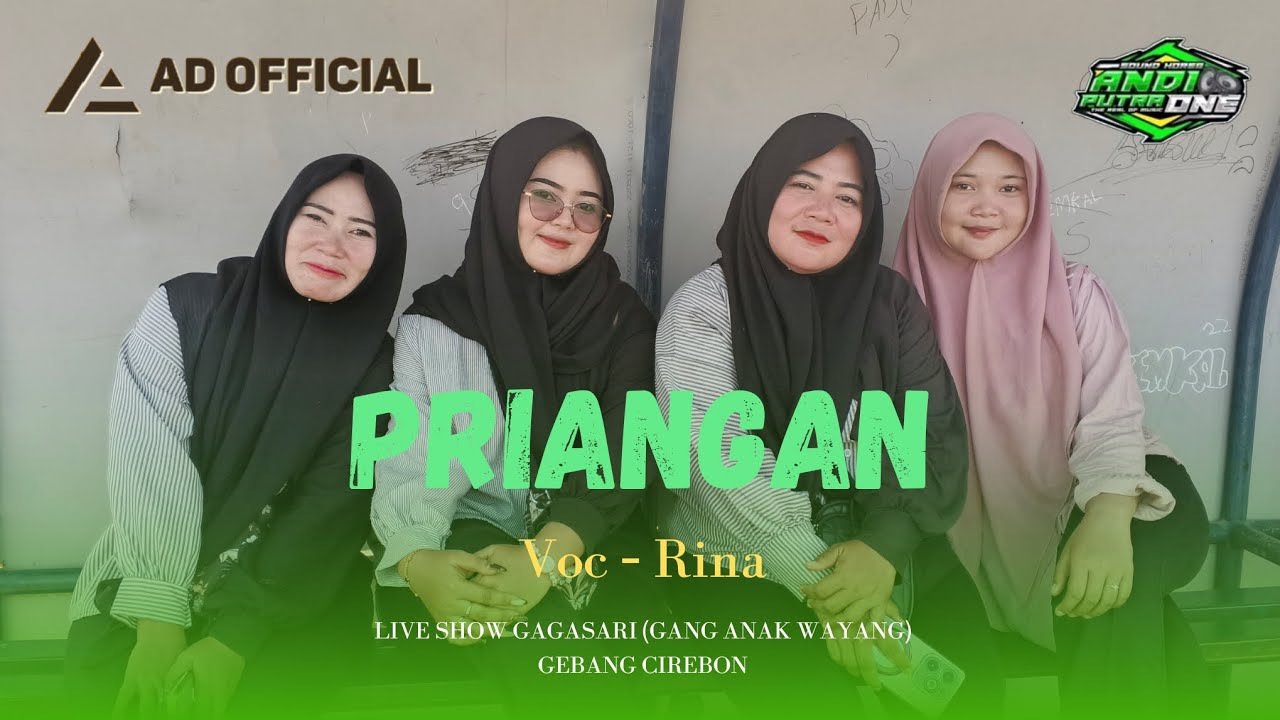 PRIANGAN - RINA || ANDI PUTRA ONE || DS. GAGASARI GG. ANAK WAYANG GEBANG - CIREBON 2025