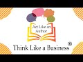 Act Like an Author, Think Like a Business Intro
