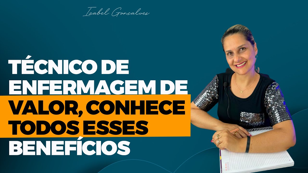 TÉCNICO DE ENFERMAGEM DE VALOR, JA SABE TODOS ESSES BENEFÍCIOS! - YouTube