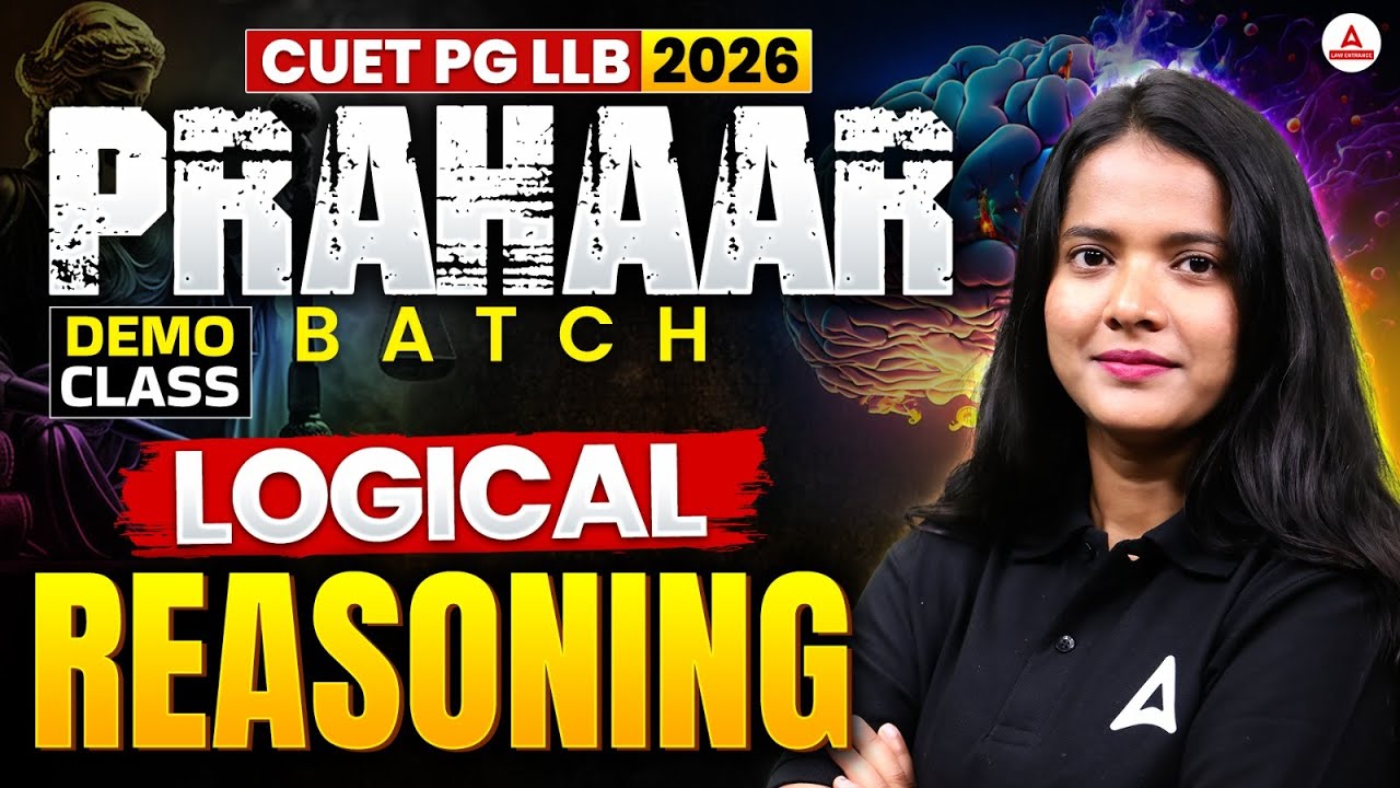 CUET PG LLB 2026 Logical Reasoning - Free Demo Class | Prahaar Batch ...