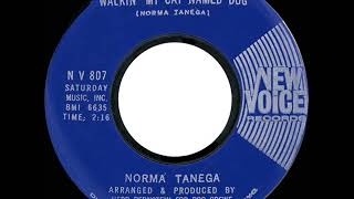 Video thumbnail of "1966 HITS ARCHIVE: Walkin’ My Cat Named Dog - Norma Tanega (mono 45)"