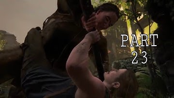 The Last of Us Part II WALKTHROUGH GAMEPLAY | PART 23 ( No Commentary )