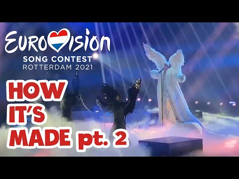 How it's made part 2 - Eurovision Grand Final 2021 - Rotterdam The Netherlands