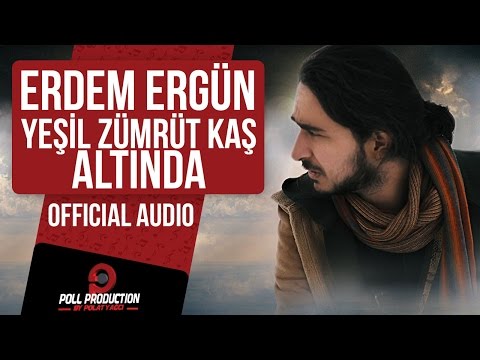 Erdem Ergün - Yeşil Zümrüt Kaş Altında (Official Audio )