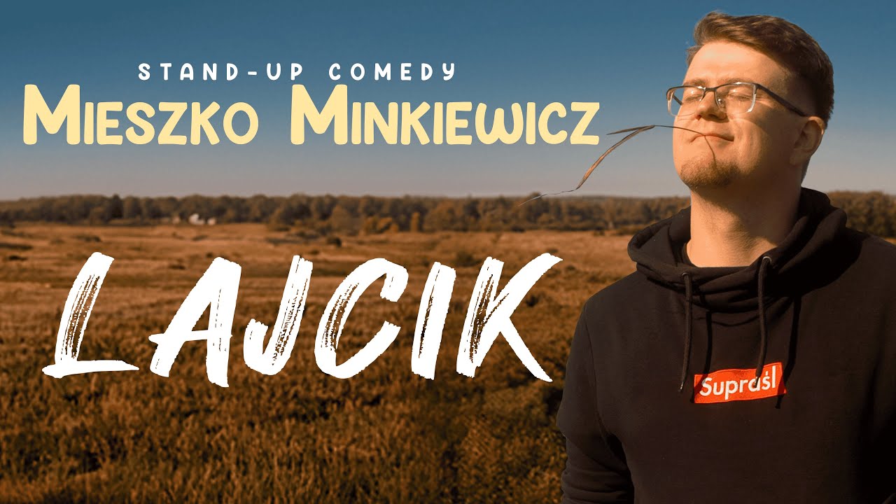 Mieszko Minkiewicz - LAJCIK | Stand-Up | Całe nagranie | 2025