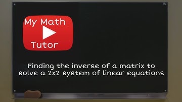 ALEKS | Finding the inverse of a matrix to solve a 2x2 system of linear equations