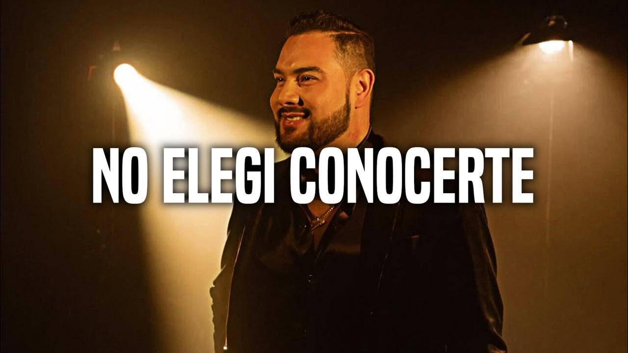 Descargar Video No Elegi Conocerte Banda Ms Banda MS - No Elegi Conocerte (Letra/Lyrics) - YouTube