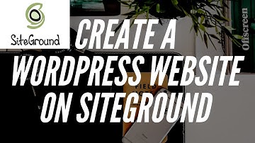How To Create A WordPress Website With Siteground | Siteground Tutorial