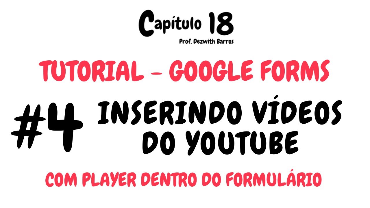 INSERINDO VÍDEOS DO YOUTUBE NO FORMULÁRIO | TUTORIAL GOOGLE FORMS #4 ...