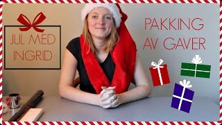 Jul med Ingrid: Pakking av julegaver (#75)