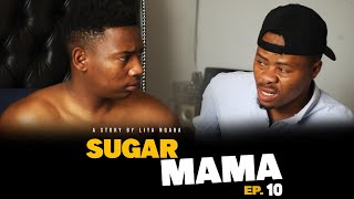 Sugar mama EP10