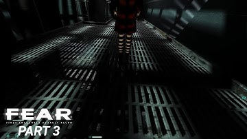 First Encounter Assault Recon (F.E.A.R.) Gameplay Part 3 [NO COMMENTARY]