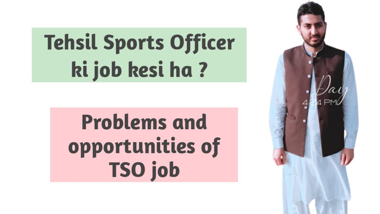 Strength and weaknesses of TSO jobs tehsil sports officer job kesi