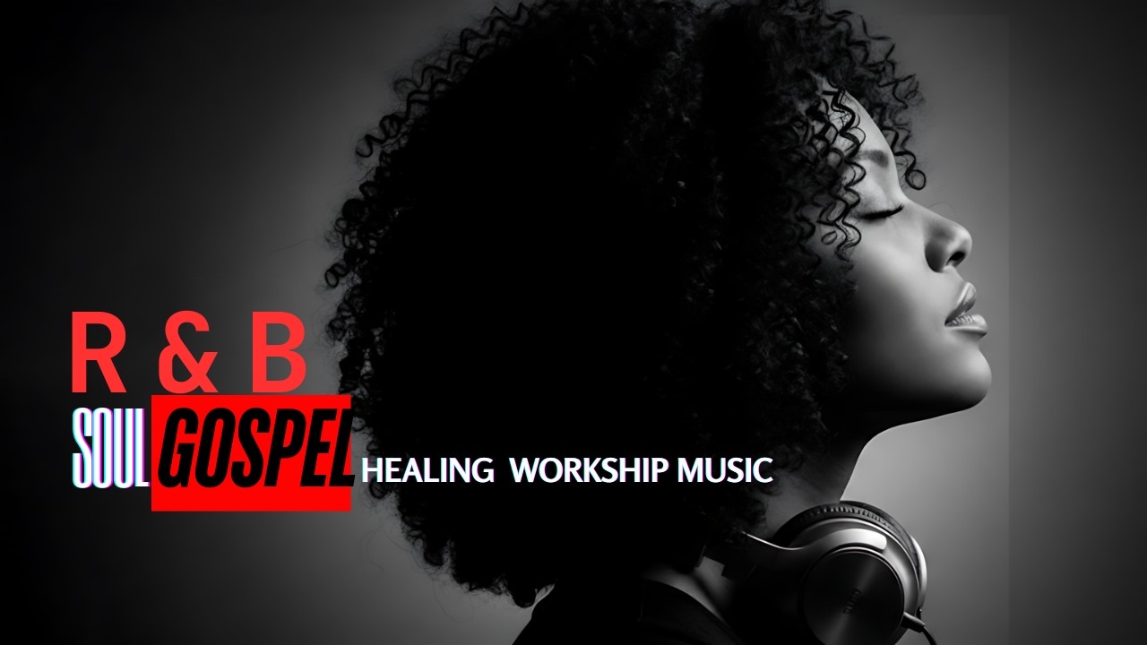 Late Night Gospel R&B Worship | Deep Soul Music for Prayer & Reflection