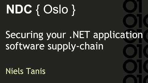 Securing your  NET application software supply chain - Niels Tanis - NDC Oslo 2021