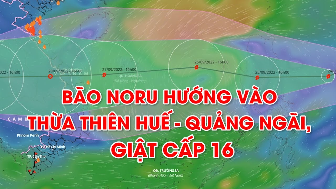 ???? Bão NORU hướng vào Thừa Thiên Huế-Quảng Ngãi, giật... - youtube