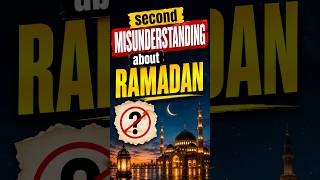 The SECOND Biggest Misunderstanding About Ramadan!#faith #fyp #quran #trendingshorts