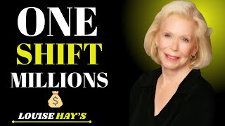 Louise Hay – This Simple Shift Unlocks Millions—Try It and Watch It Work