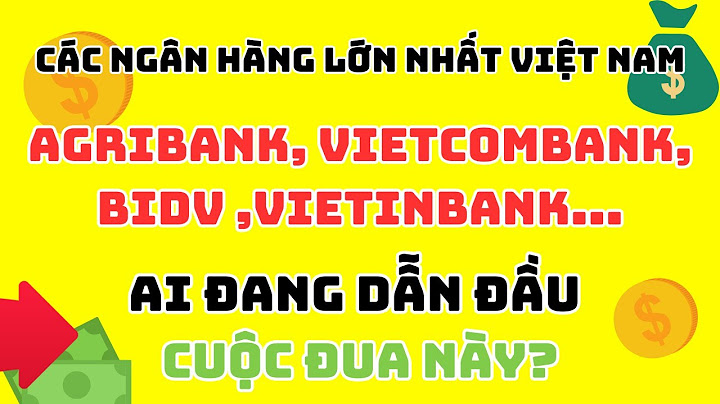 Vietcombank top 10 ngân hàng lớn nhất việt nam năm 2024