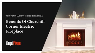 Churchill Corner Electric Fireplace: Elevate Your Florida Home with a Touch of Warmth and Elegance