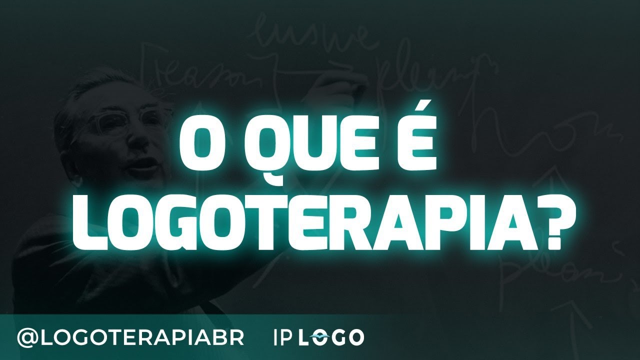 O Que é Logoterapia?