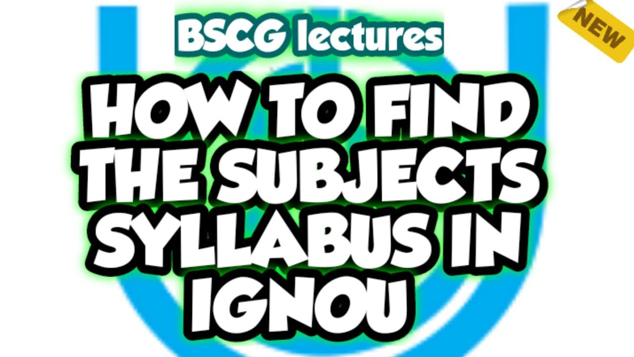 HOW TO FIND THE SUBJECTS SYLLABUS IN IGNOU | Zoology | Botany | BSCG LECTURES 