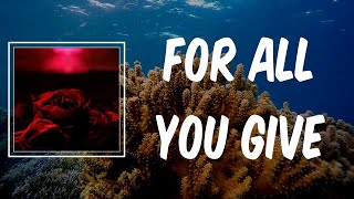 For All You Give (Lyrics) - The Paper Kites