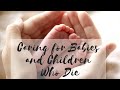 Caring for Babies and Children Who Die